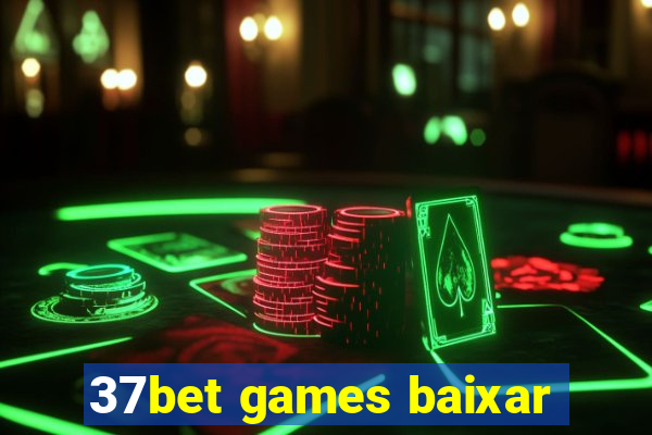 37bet games baixar